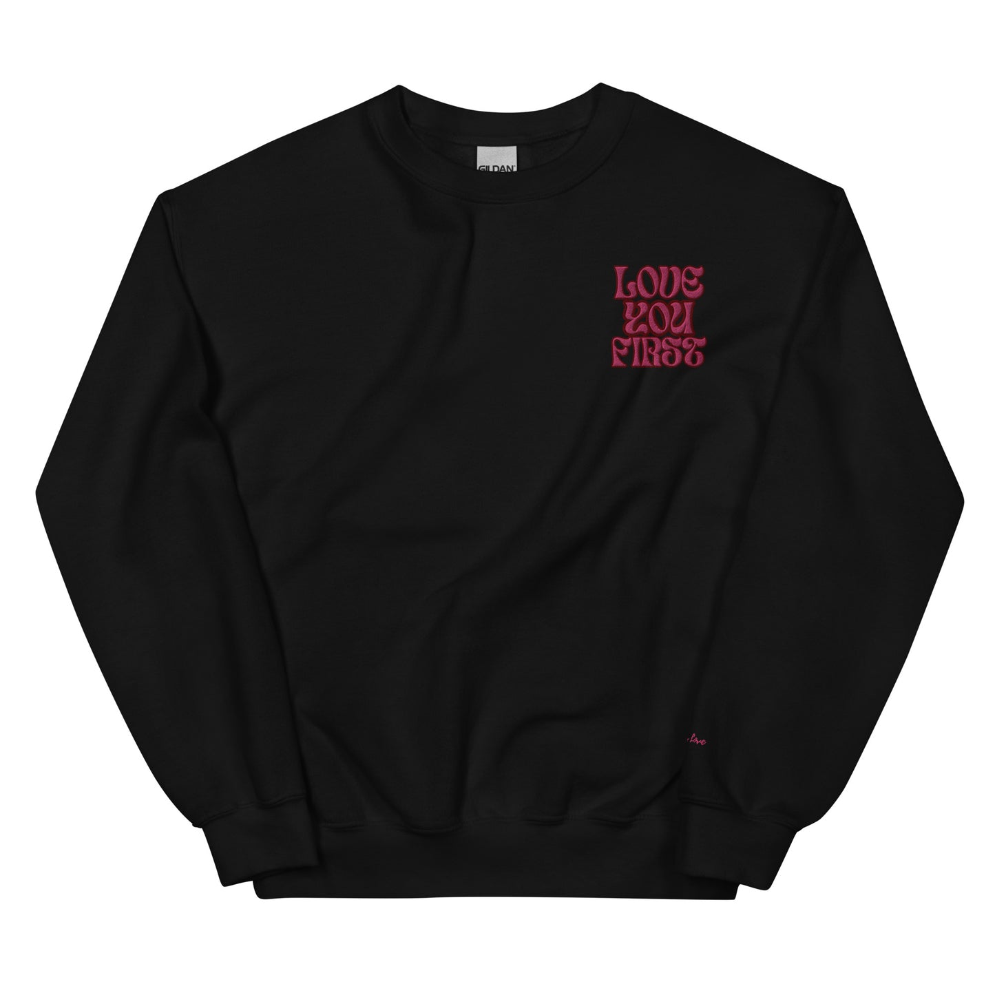 Love You First Sweatshirt