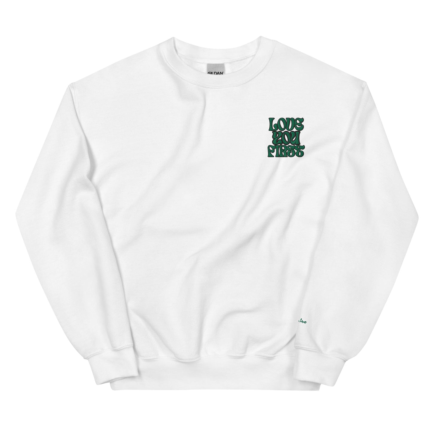 Love You First Sweatshirt