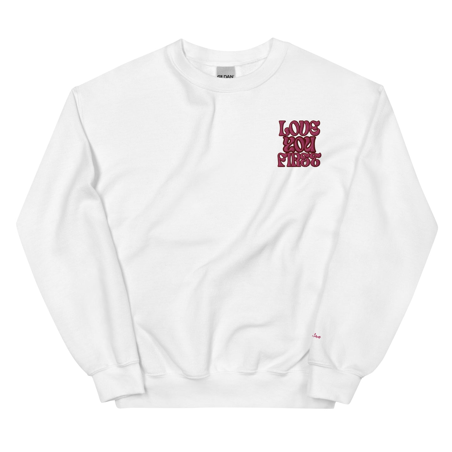 Love You First Sweatshirt