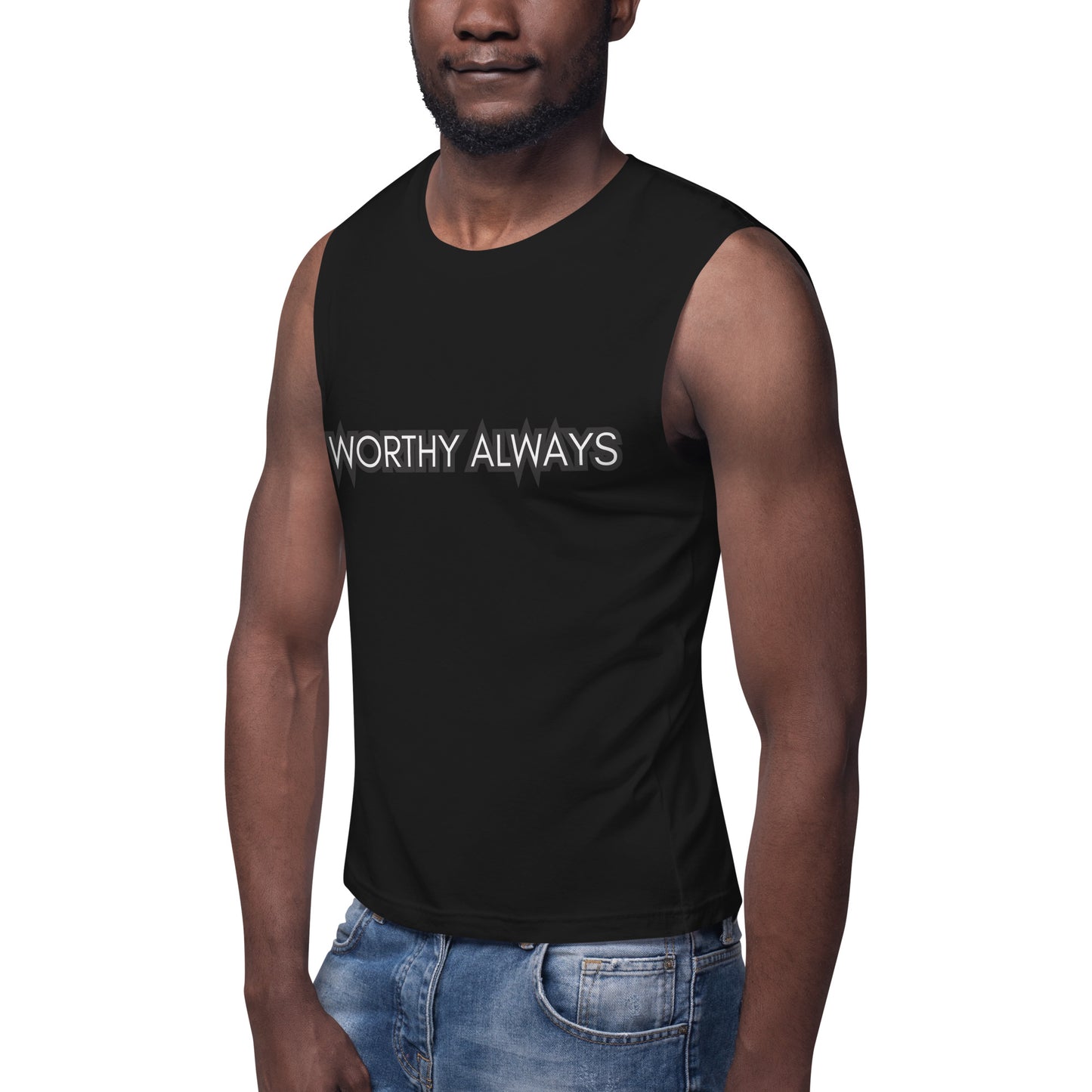 Worthy Always Muscle Shirt