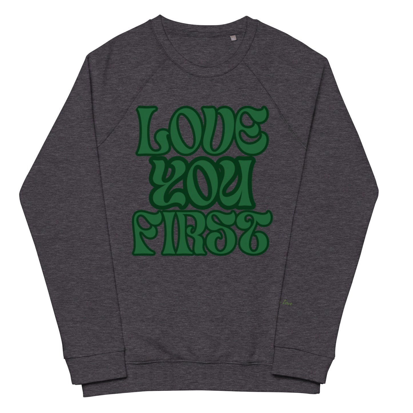 Love You First organic raglan sweatshirt