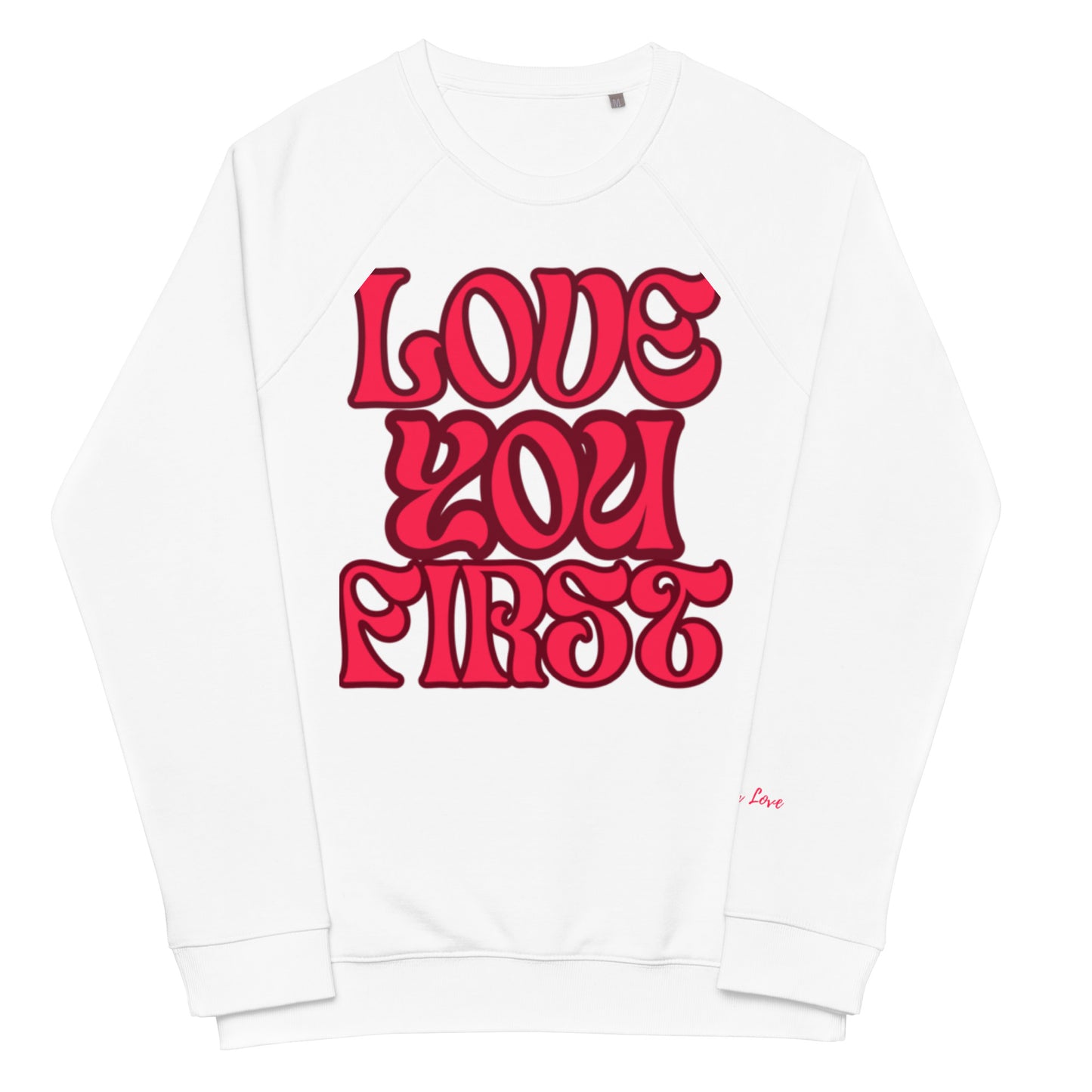 Love You First organic raglan sweatshirt