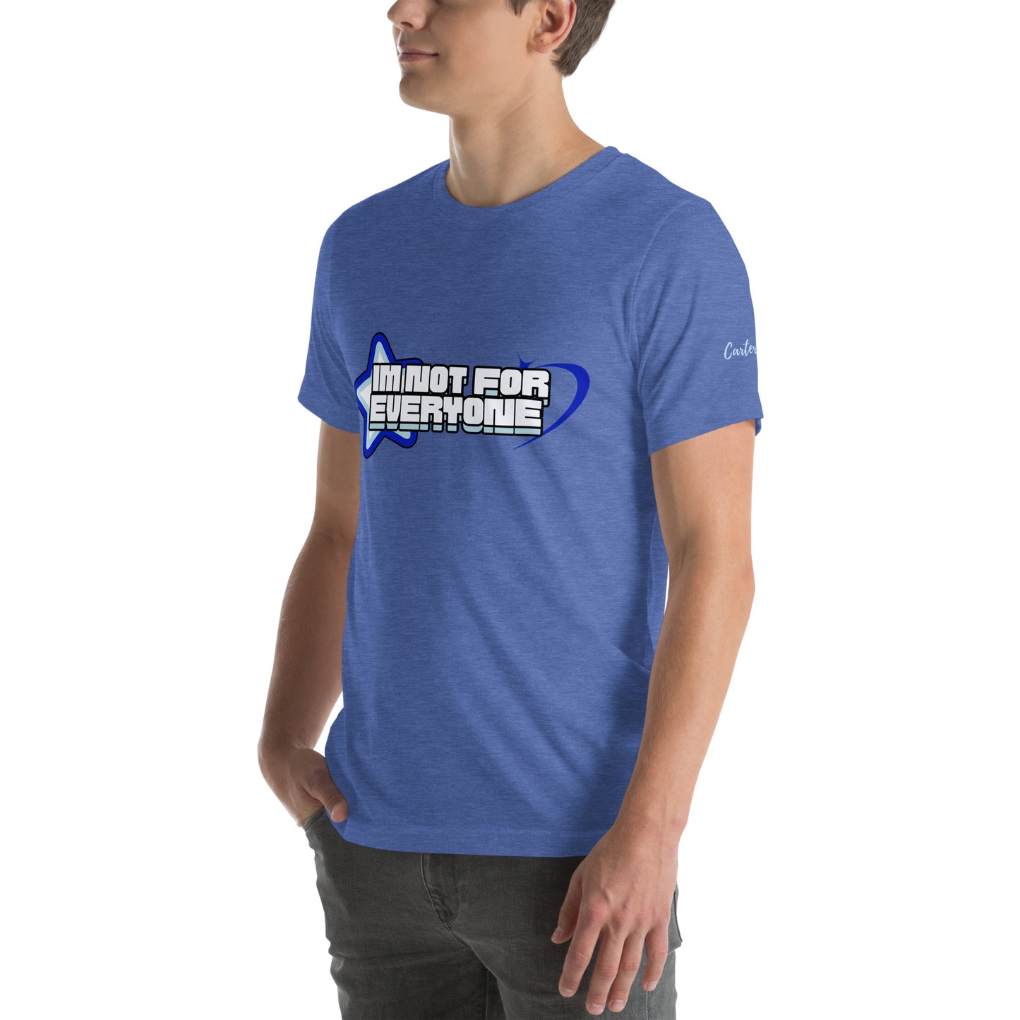 I'M NOT FOR EVERYONE t-shirt