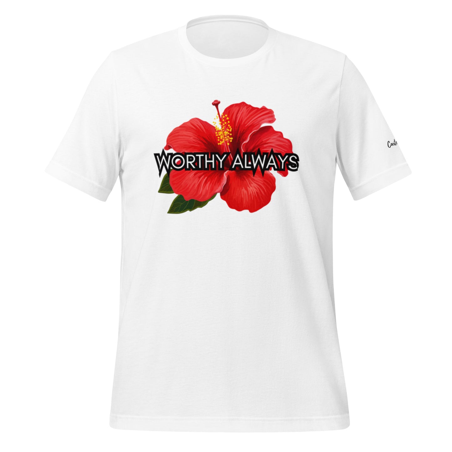 Worthy Always Unisex Shirt